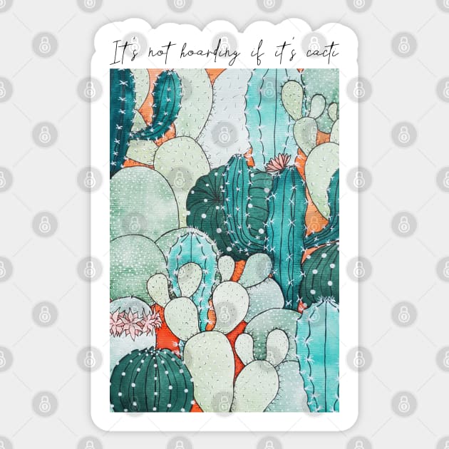 Watercolor It&#39;s not hoarding if it&#39;s cacti Cactus Garden Sticker by Jessfm